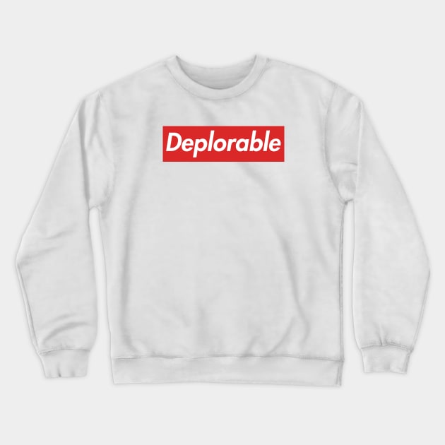 Deplorable Crewneck Sweatshirt by DSGNS